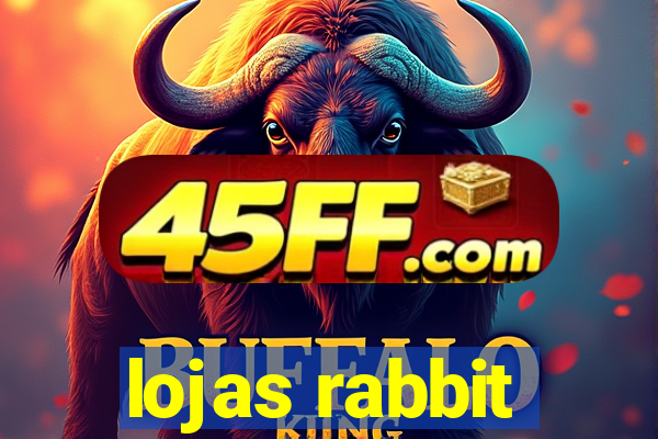 lojas rabbit